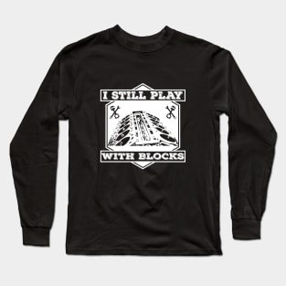 I Still Play With Blocks Racing Mechanic Gear Mens & Tuner Long Sleeve T-Shirt